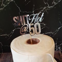 “Shit Hot @ 50” Cake Topper